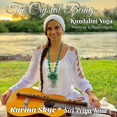 The Crystal Being: Kundalini Yoga Mantras and Meditations